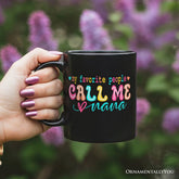 My Favorite People Call Me Nana Mug