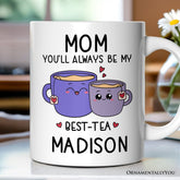 Always Be My Best Tea Mug